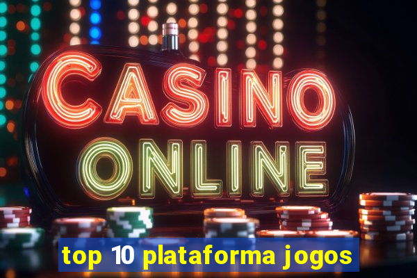 top 10 plataforma jogos